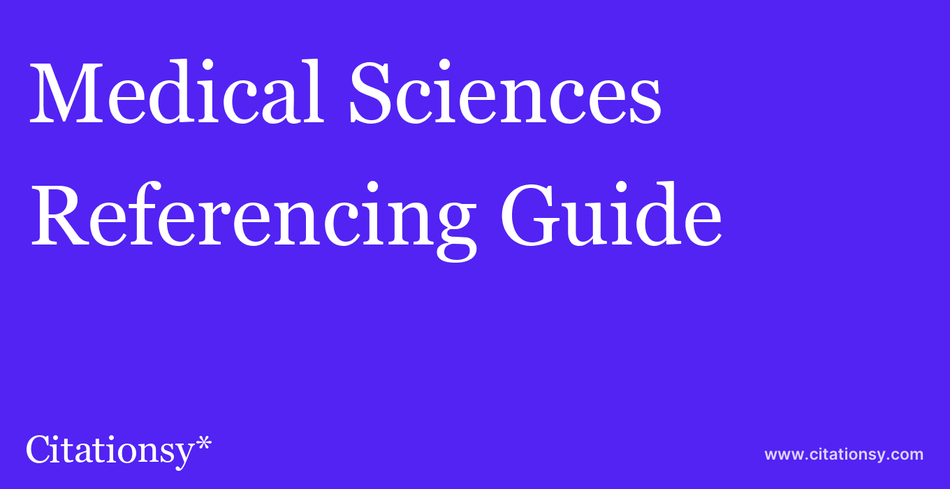 cite Medical Sciences  — Referencing Guide